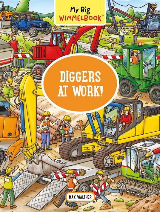 My Big Wimmelbook® - Diggers at Work!: A Look-and-Find Book (Kids Tell the Story) (My Big Wimmelbooks) - Max Walther - ebook