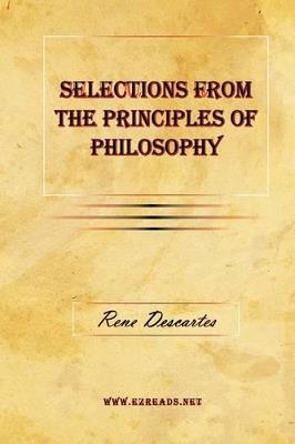 Selections from the Principles of Philosophy - Rene Descartes - cover