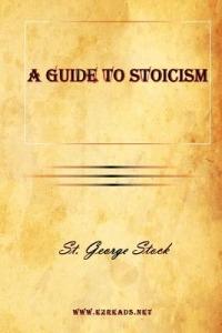 A Guide to Stoicism - George Stock - cover