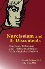 Narcissism and Its Discontents: Diagnostic Dilemmas and Treatment Strategies With Narcissistic Patients