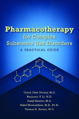 Pharmacotherapy for Complex Substance Use Disorders: A Practical Guide - cover
