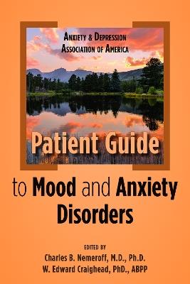 Anxiety and Depression Association of America Patient Guide to Mood and Anxiety Disorders - cover