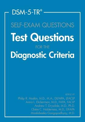 DSM-5-TR® Self-Exam Questions: Test Questions for the Diagnostic Criteria - Maalobeeka Gangopadhyay - cover