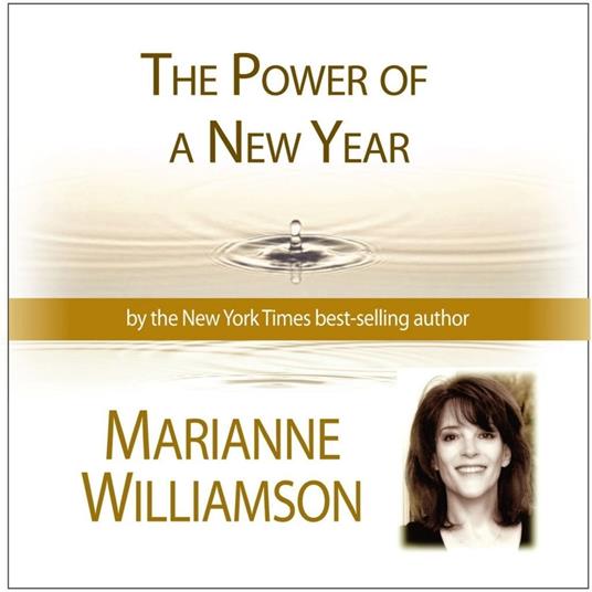 Power of a New Year with Marianne Williamson, The