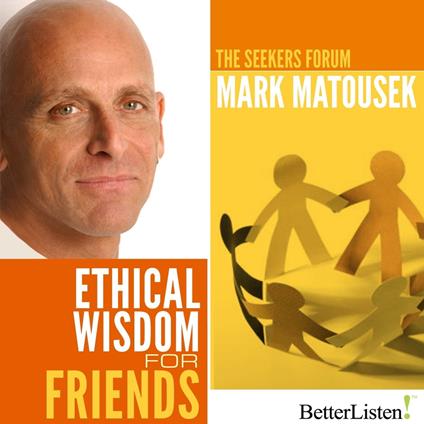 Ethical Wisdom for Friends