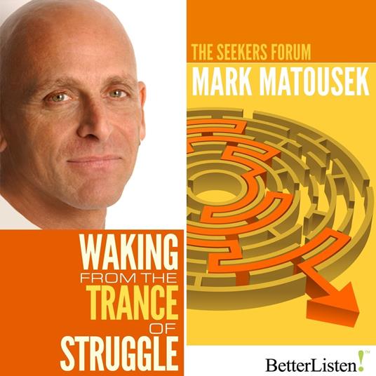 Waking from the Trance of Struggle