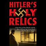 Hitler's Holy Relics