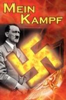 Mein Kampf: Adolf Hitler's Autobiography and Political Manifesto, Nazi Agenda Prior to World War II, the Third Reich, Aka My Strug - Adolf Hitler - cover