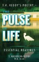 T.V. Reddy's Poetry - The Pulse of Life: Essential Readings