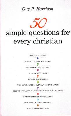 50 Simple Questions for Every Christian - Guy P. Harrison - cover