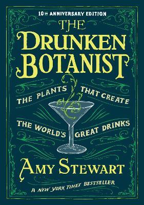 The Drunken Botanist - Amy Stewart - cover