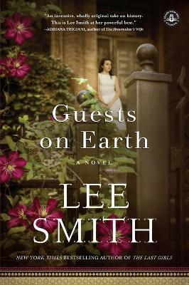 Guests on Earth: A Novel - Lee Smith - cover