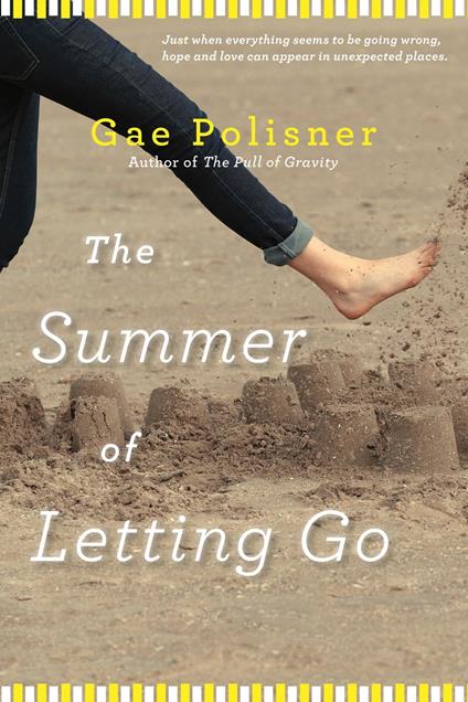 The Summer of Letting Go - Gae Polisner - ebook