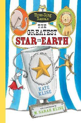 The Greatest Star on Earth - Kate Klise,Sarah M. Klise - cover