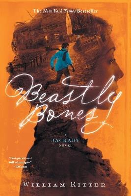 Beastly Bones: A Jackaby Novel - William Ritter - cover