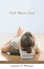 Girl Meets God: On the Path to a Spiritual Life