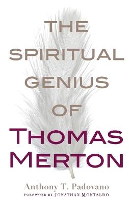 The Spiritual Genius of Thomas Merton - A. Padovana - cover