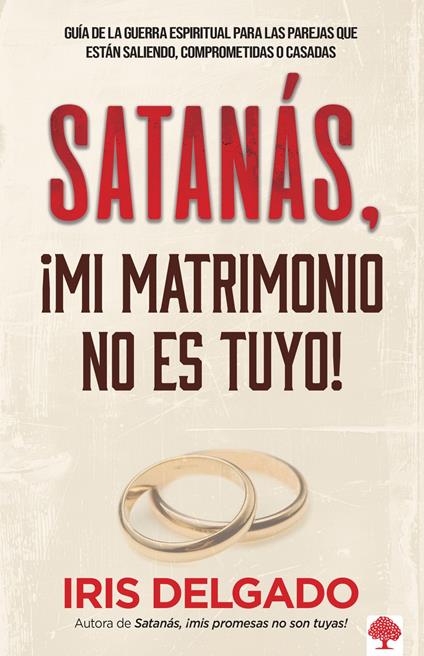 Satanás, ¡mi matrimonio no es tuyo!