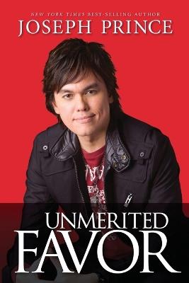 Unmerited Favor - Joseph Prince - cover