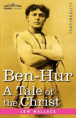 Ben-Hur: A Tale of the Christ - Lewis Wallace,Lew Wallace - cover