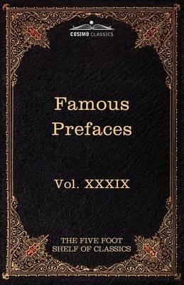 Prefaces and Prologues to Famous Books: The Five Foot Shelf of Classics, Vol. XXXIX (in 51 Volumes) - cover