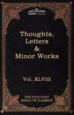 Thoughts, Letters & Minor Works: The Five Foot Shelf of Classics, Vol. XLVIII (in 51 Volumes) - Blaise Pascal - cover