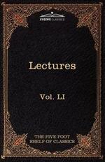 Lectures on the Classics from the Five Foot Shelf: The Five Foot Shelf of Classics, Vol. Li (in 51 Volumes)