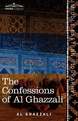 The Confessions of Al Ghazzali - Al Ghazzali - cover