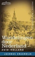 Wandelingen Door Nederland: Zuid-Holland