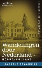 Wandelingen Door Nederland: Noord-Holland