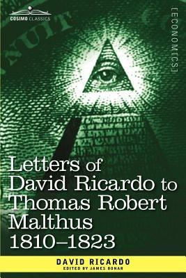 Letters of David Ricardo to Thomas Robert Malthus 1810 -1823 - David Ricardo - cover