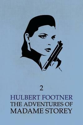 The Adventures of Madame Storey: Volume 2 - Hulbert Footner - cover