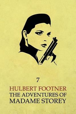 The Adventures of Madame Storey: Volume 7 - Hulbert Footner - cover