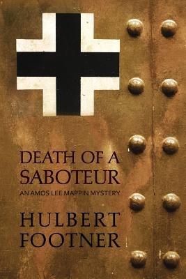 Death of a Saboteur (an Amos Lee Mappin mystery) - Hulbert Footner - cover