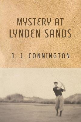 Mystery at Lynden Sands - J J Connington - cover