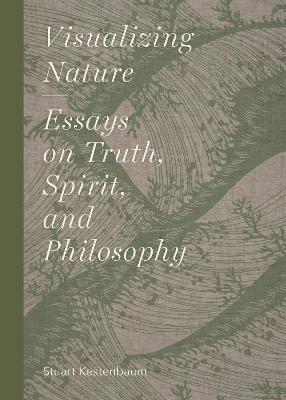 Visualizing Nature: Essays on Truth, Spirit, and Philosophy - cover