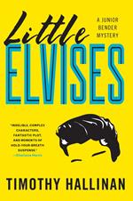 Little Elvises (Junior Bender #2)