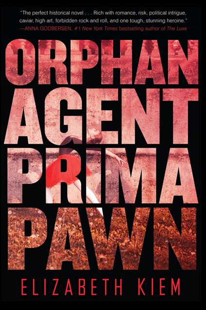 Orphan, Agent, Prima, Pawn - Elizabeth Kiem - ebook