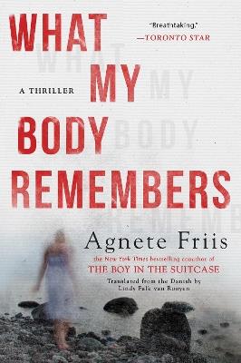 What My Body Remembers - Agnete Friis - cover
