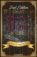 The Unofficial Harry Potter Spellbook (2nd Edition): The Wand Chooses the Wizard - Duncan Levy - cover