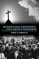 Seventh-day Adventists and the Civil Rights Movement