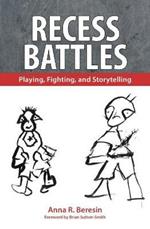 Recess Battles: Playing, Fighting, and Storytelling