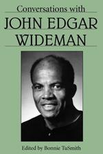 Conversations with John Edgar Wideman