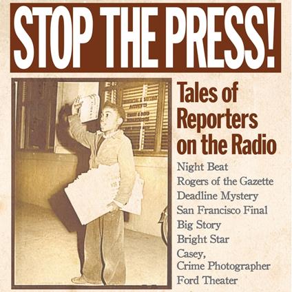 Stop the Press! Tales of Reporters on the Radio