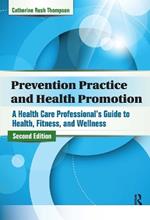 Prevention Practice and Health Promotion: A Health Care Professional’s Guide to Health, Fitness, and Wellness