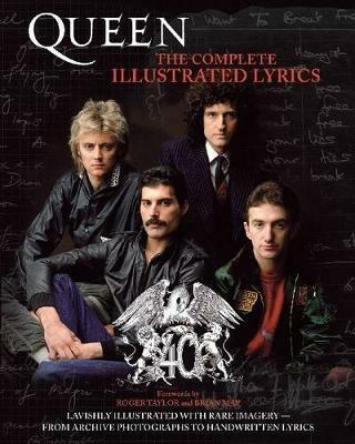 Queen: The Complete Illustrated Lyrics - Queen - Libro in lingua inglese -  Hal Leonard Corporation 