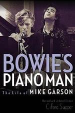 Bowie's Piano Man: The Life of Mike Garson