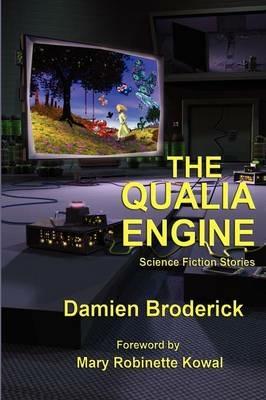 The Qualia Engine - Damien Broderick - cover