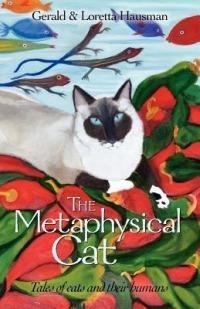 The Metaphysical Cat: Tales of Cats and Their Humans - Gerald Hausman,Loretta Hausman - cover