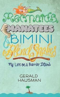 Mermaids, Manatees and Bimini Blind Snakes - Gerald Hausman - cover